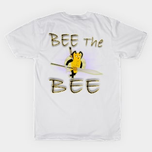 BEE the bee T-Shirt